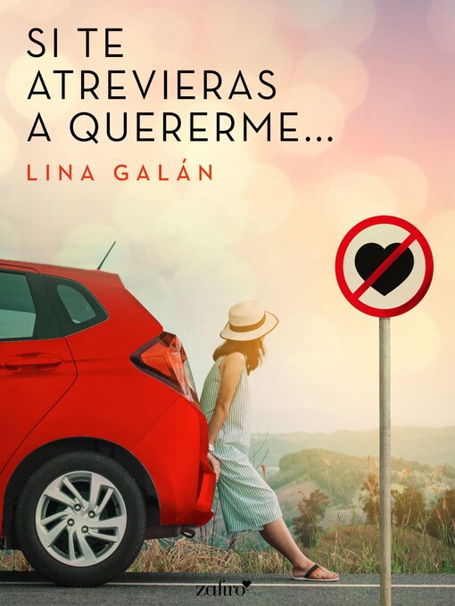 Title details for Si te atrevieras a quererme... by Lina Galán - Available